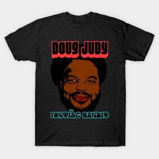 Doug Judy The Pontiac Bandit T-Shirt
